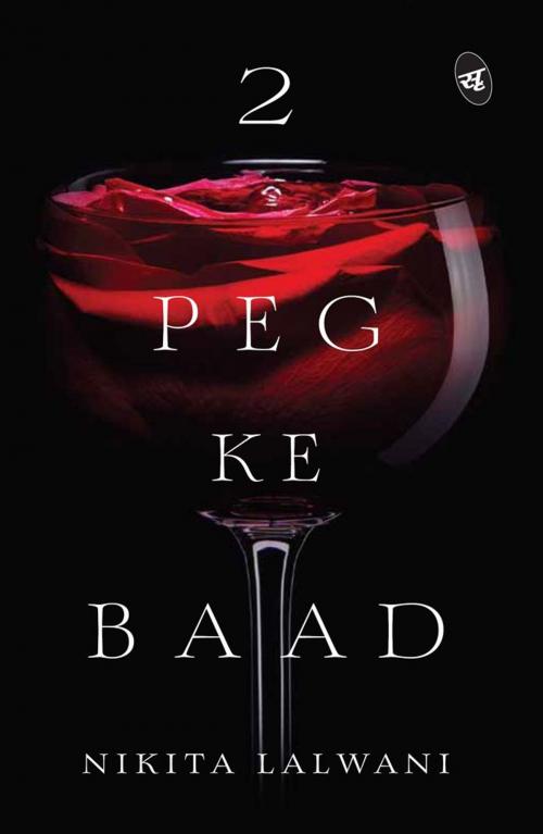 Cover of the book 2 Peg ke Baad by Nikita Lalwani, Srishti Publishers
