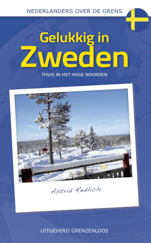 Cover of the book Gelukkig in Zweden by Astrid Redlich, VanDorp Uitgevers