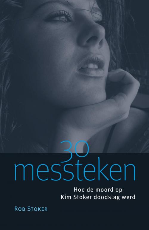 Cover of the book 30 messteken by Rob Stoker, Kleine Uil, Uitgeverij