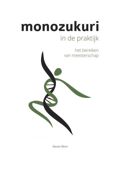 Cover of the book Monozukuri in de praktijk by Steven Blom, Blom Consultancy