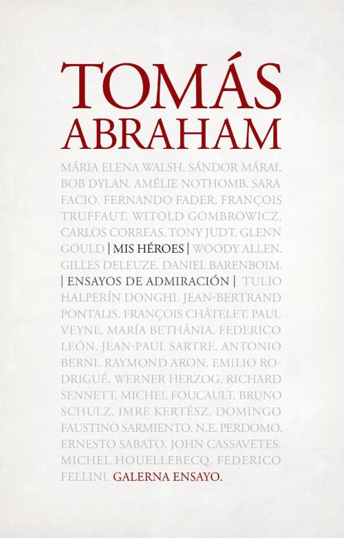 Cover of the book Mis héroes by Tomás Abraham, Galerna