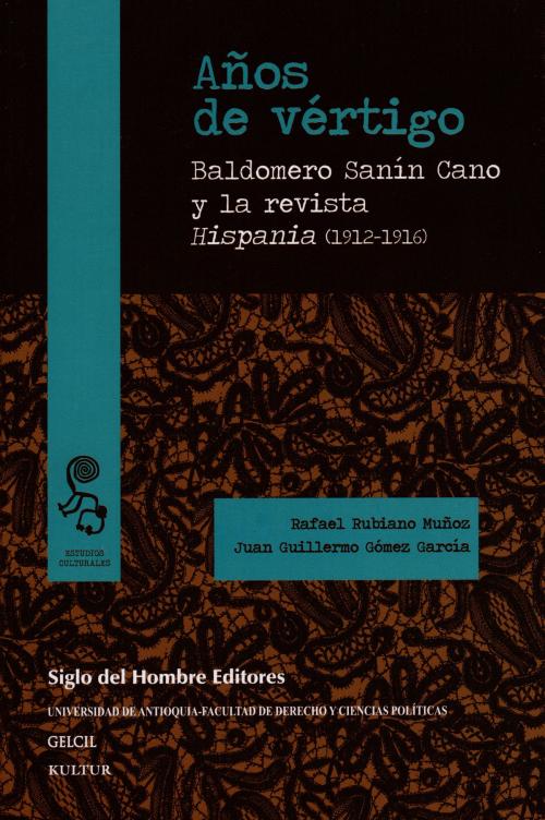 Cover of the book Años de vértigo by Rafael Rubiano Muñoz, Juan Guillermo Gómez García, Baldomero Sanín Cano, Rafael Rubiano Muñoz, Siglo del Hombre Editores