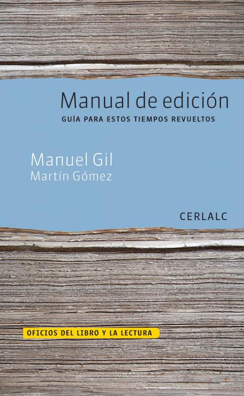 Cover of the book Manual de edición by Manuel Gil, Martín Gómez, Yecid Ríos, CERLALC