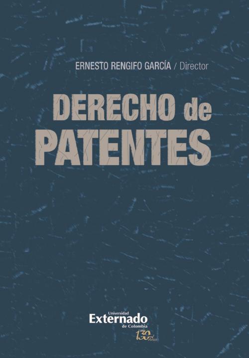 Cover of the book Derecho de Patentes by , Universidad Externado