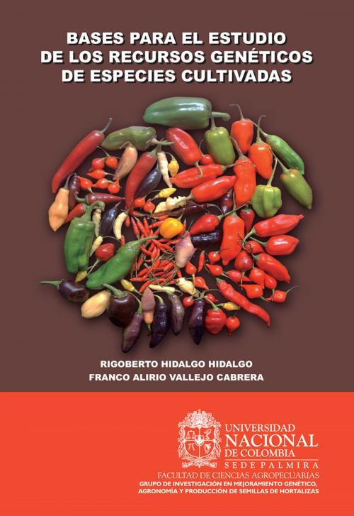 Cover of the book Bases para el estudio de los recursos genéticos by Rigoberto Hidalgo, , Franco Alirio Vallejo, Universidad Nacional de Colombia