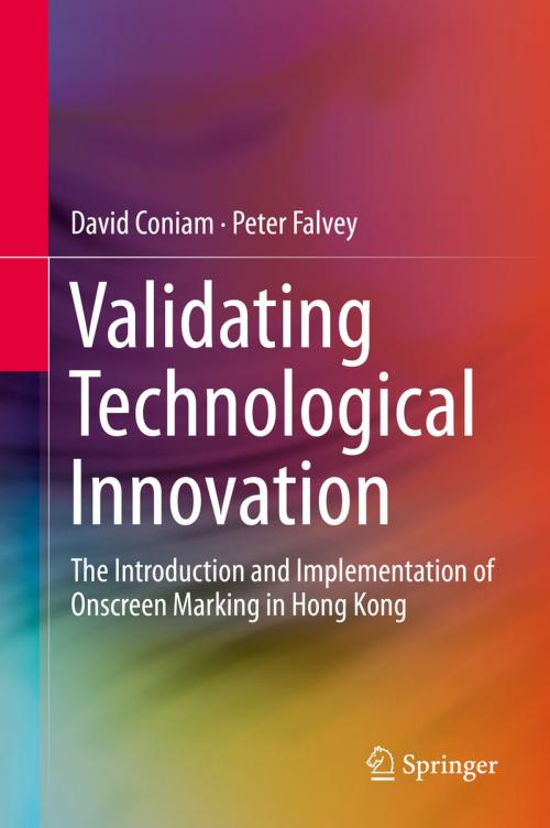 Cover of the book Validating Technological Innovation by David Coniam, Peter Falvey, Springer Singapore