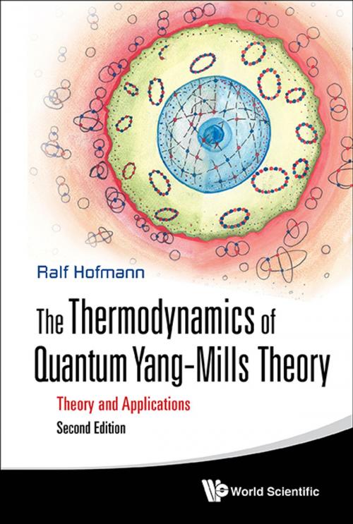 Cover of the book The Thermodynamics of Quantum YangMills Theory by Ralf Hofmann, World Scientific Publishing Company