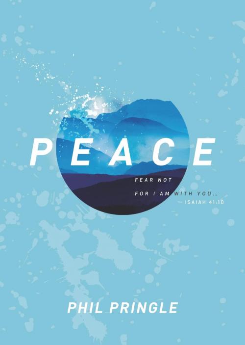 Cover of the book PEACE by Phil Pringle, Faris Digital Solutions Pte. Ltd.