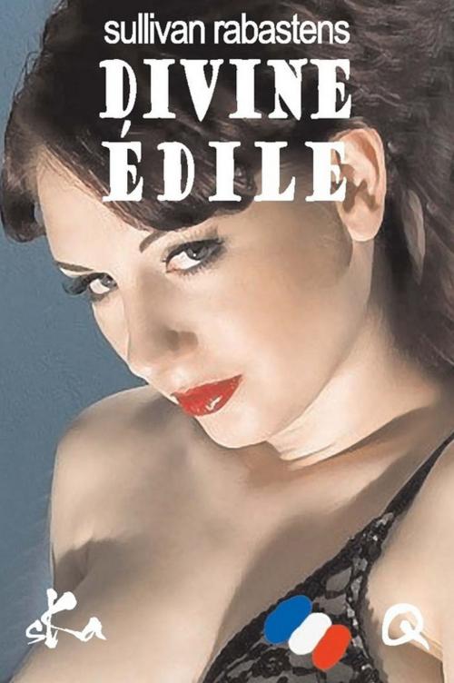 Cover of the book Divine édile by Sullivan Rabastens, SKA