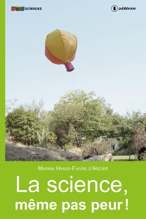 Cover of the book La science, même pas peur by Marima Hvass-Faivre d'Arcier, Publishroom
