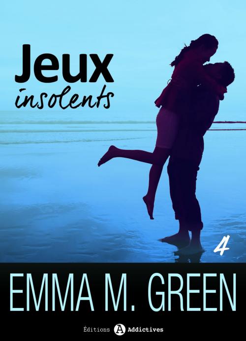 Cover of the book Jeux insolents - Vol. 4 by Emma M. Green, Editions addictives