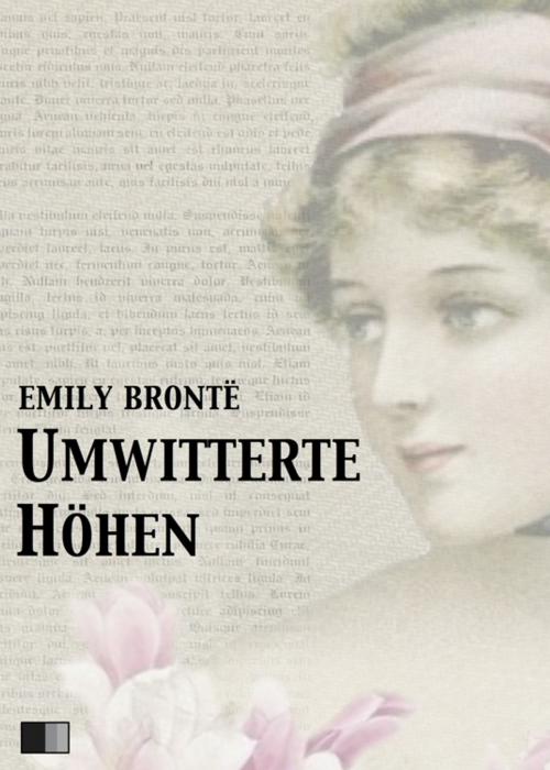 Cover of the book Umwitterte Höhen by Emily Brontë, FV Éditions
