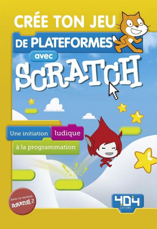 Cover of the book Crée ton jeu de plateformes avec Scratch by Armand PATOU, edi8