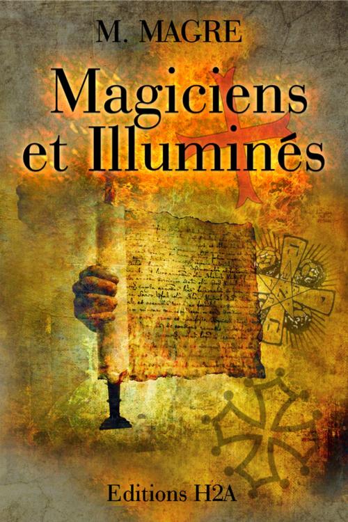 Cover of the book Magiciens et Illuminés by M.Magre, Editions H2A