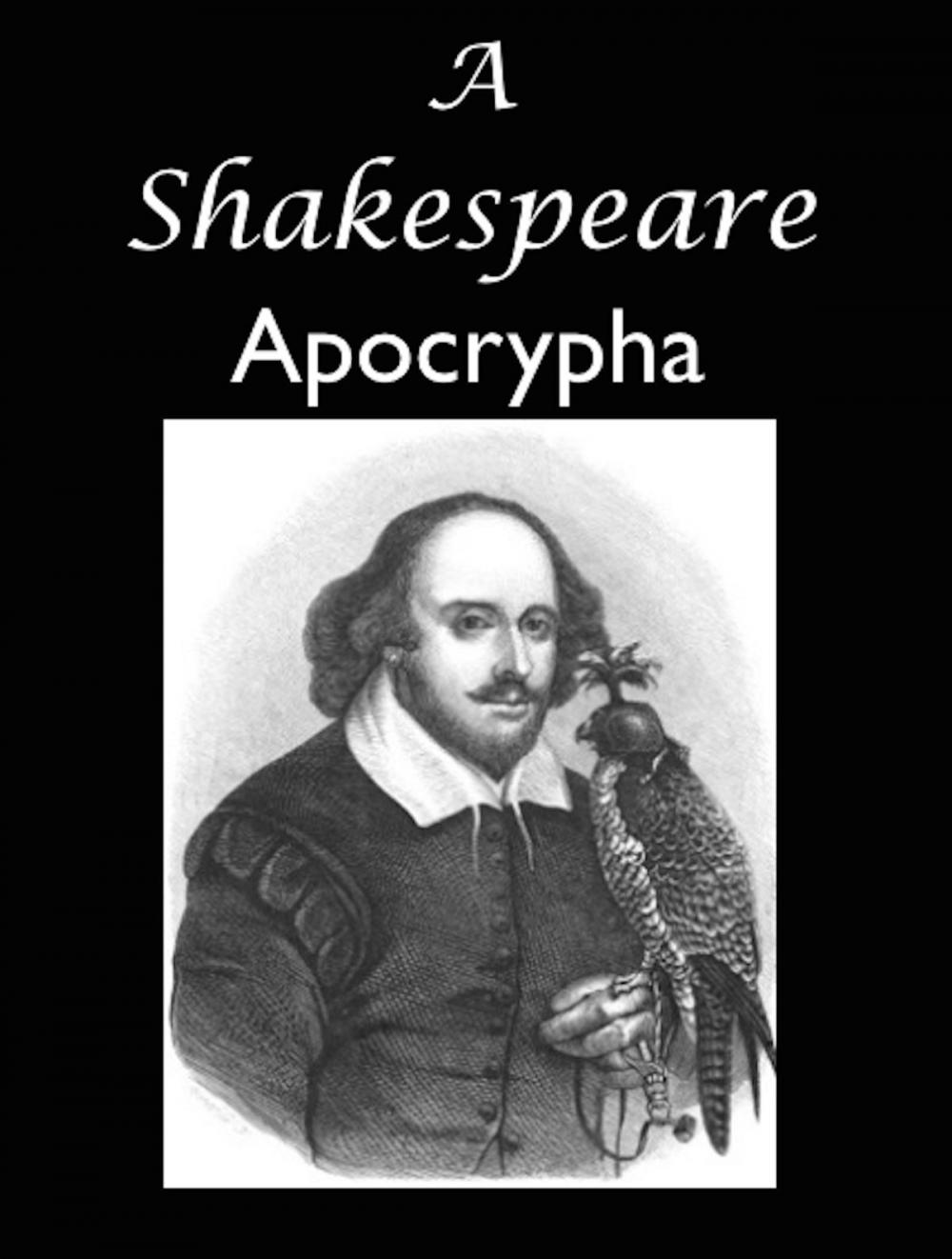 Big bigCover of A Shakespeare Apocrypha