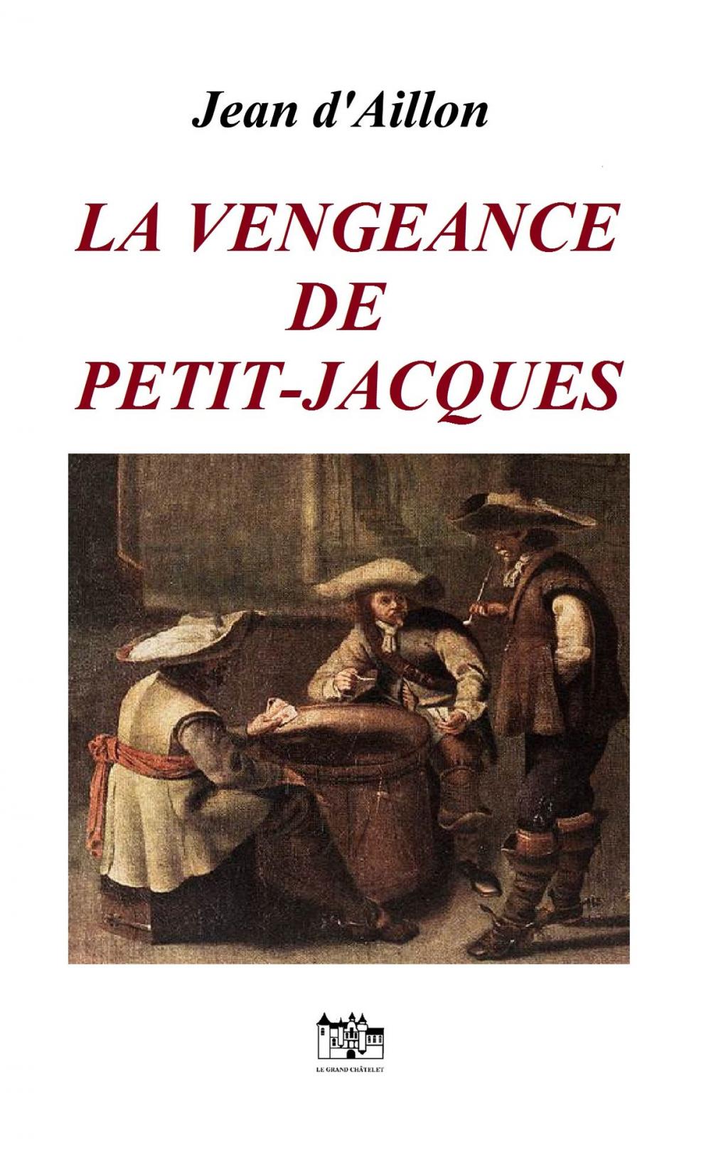 Big bigCover of La vengeance de Petit-Jacques