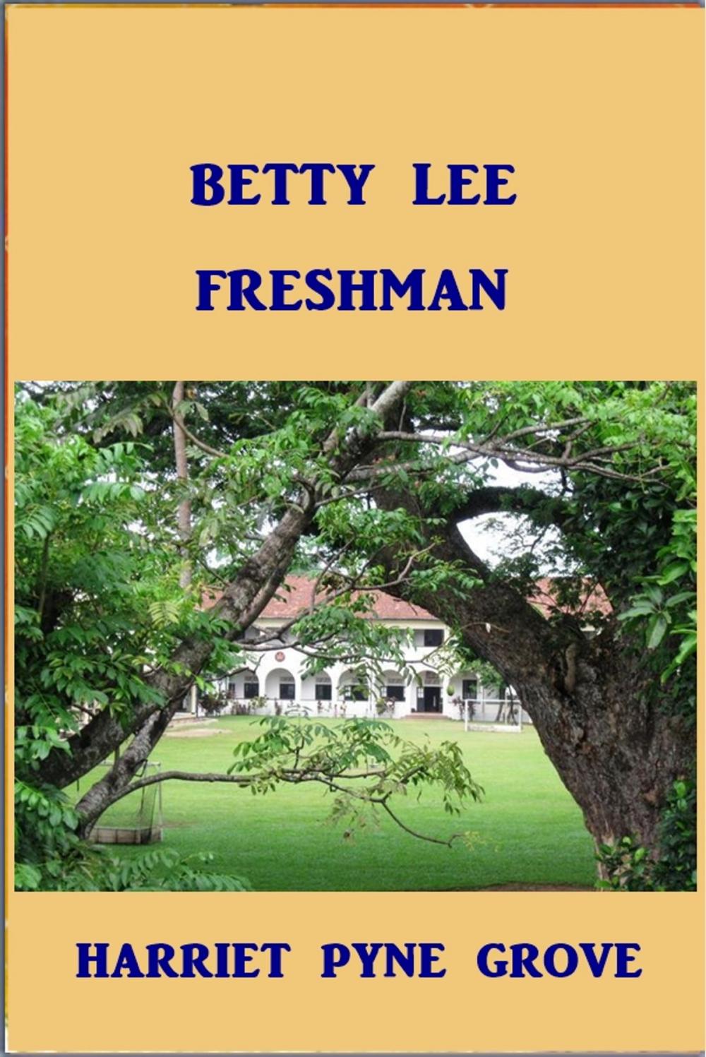 Big bigCover of Betty Lee, Freshman