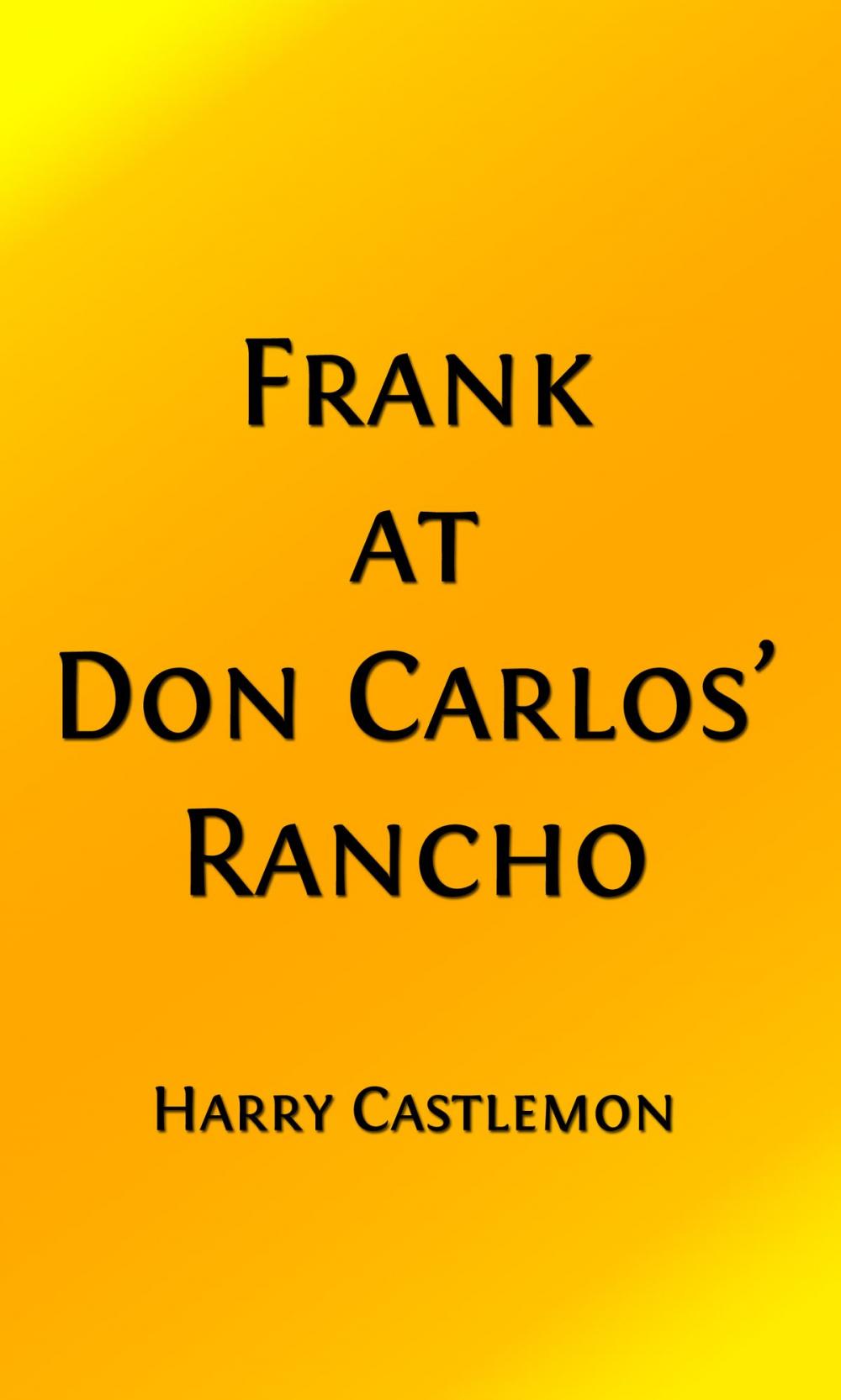 Big bigCover of Frank at Don Carlos' Rancho (Illustrated Edition)