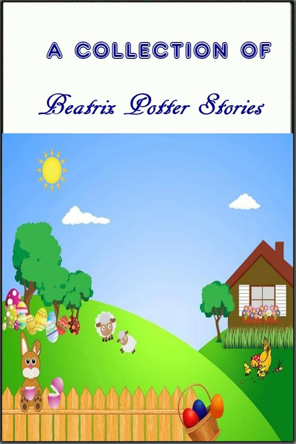 Big bigCover of A Collection of Beatrix Potter Stories