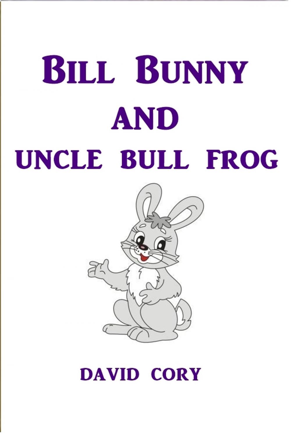 Big bigCover of Billy Bunny and Uncle Bull Frog