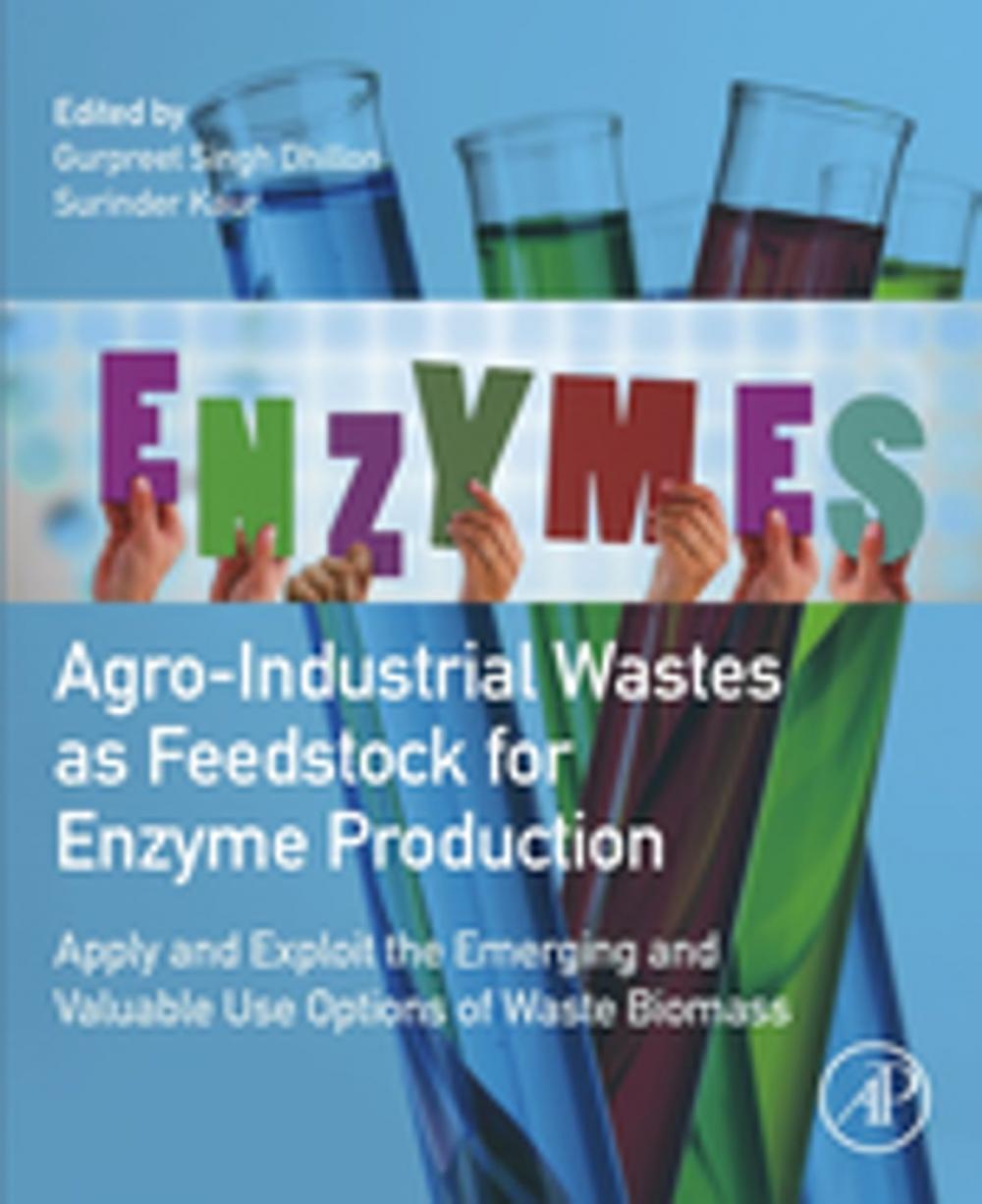 Big bigCover of Agro-Industrial Wastes as Feedstock for Enzyme Production