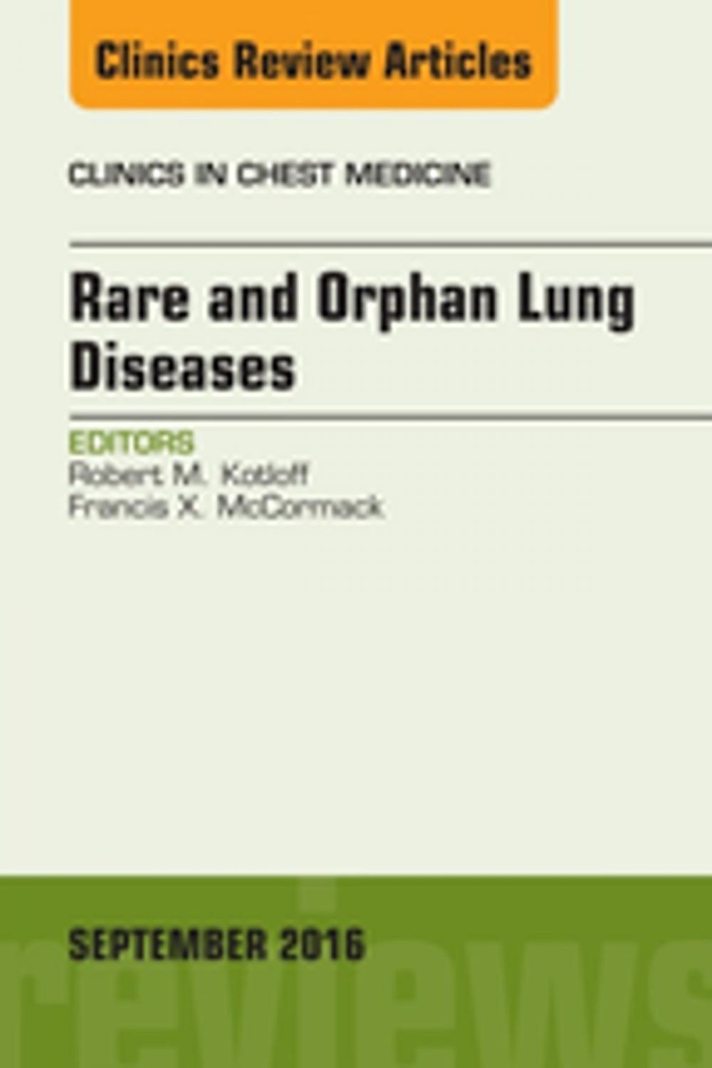 Big bigCover of Rare and Orphan Lung Diseases, An Issue of Clinics in Chest Medicine, E-Book