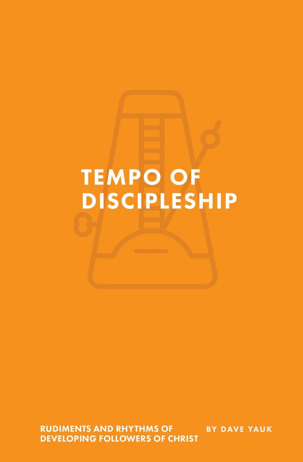 Big bigCover of The Tempo of Discipleship