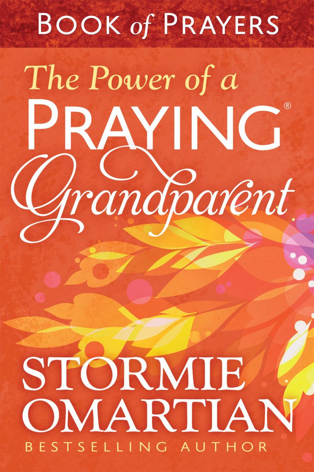 Big bigCover of The Power of a Praying® Grandparent Book of Prayers