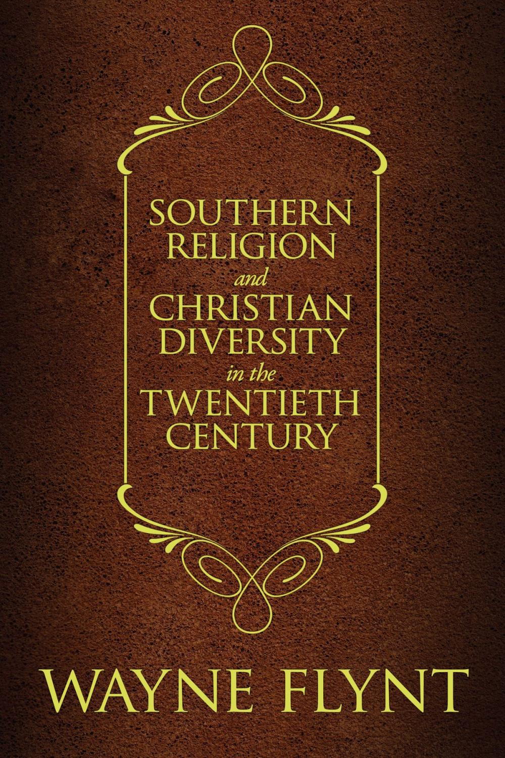 Big bigCover of Southern Religion and Christian Diversity in the Twentieth Century