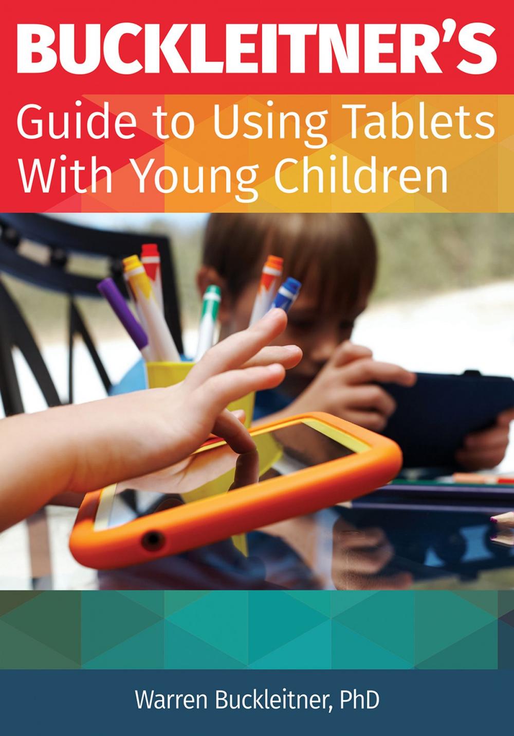 Big bigCover of Buckleitner's Guide to Using Tablets with Young Children