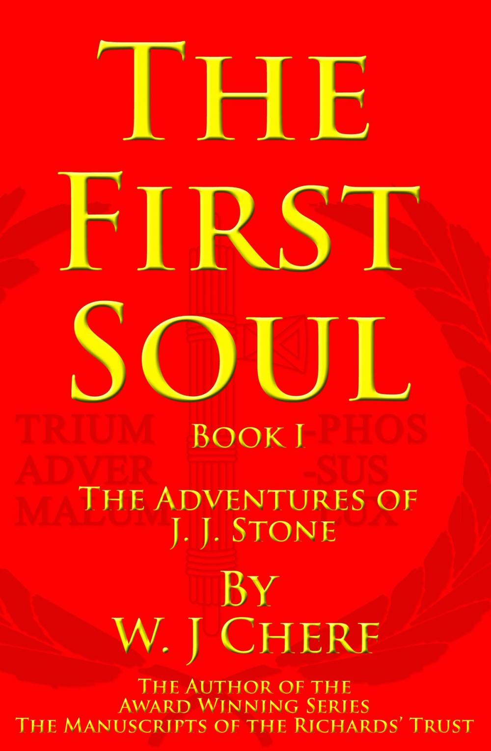Big bigCover of The First Soul. Book I. The Adventures of J. J. Stone