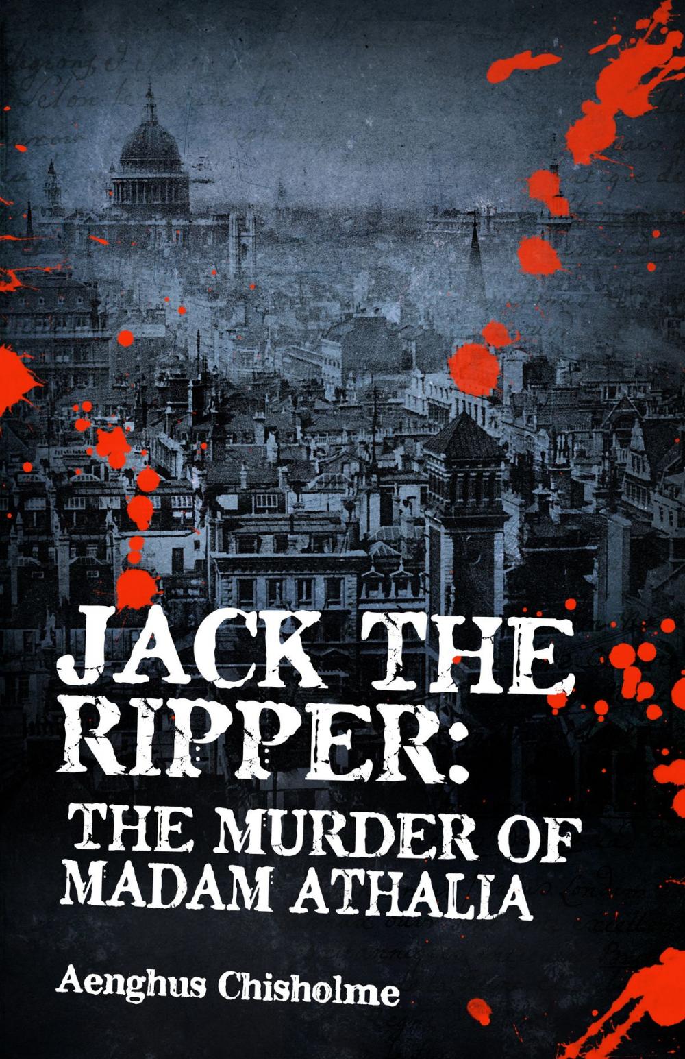 Big bigCover of Jack the Ripper: The Murder of Madam Athalia