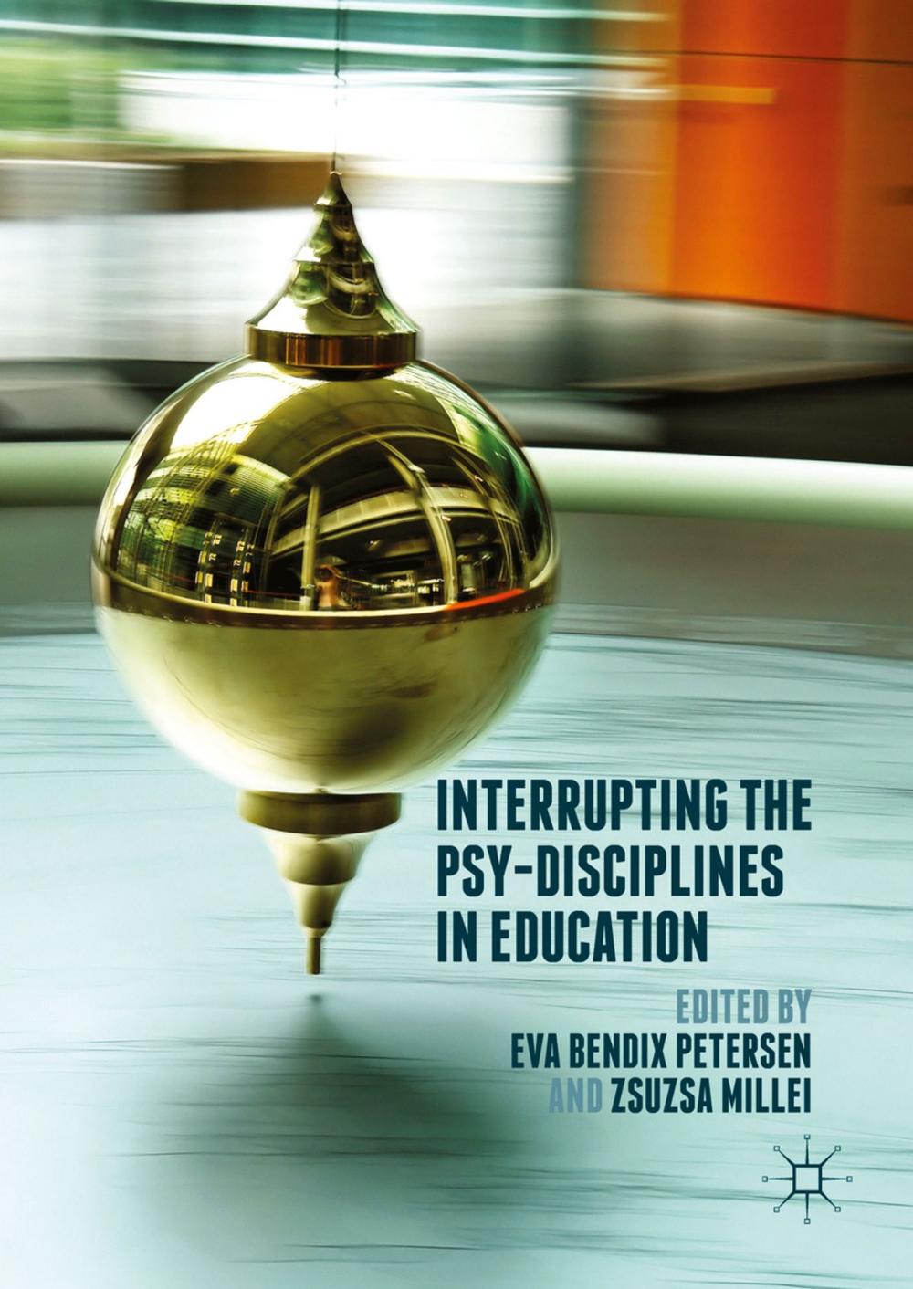 Big bigCover of Interrupting the Psy-Disciplines in Education