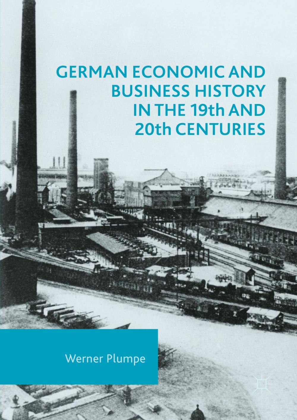 Big bigCover of German Economic and Business History in the 19th and 20th Centuries
