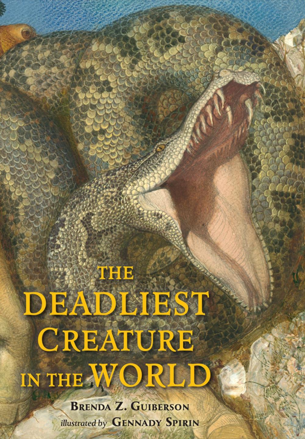 Big bigCover of The Deadliest Creature in the World