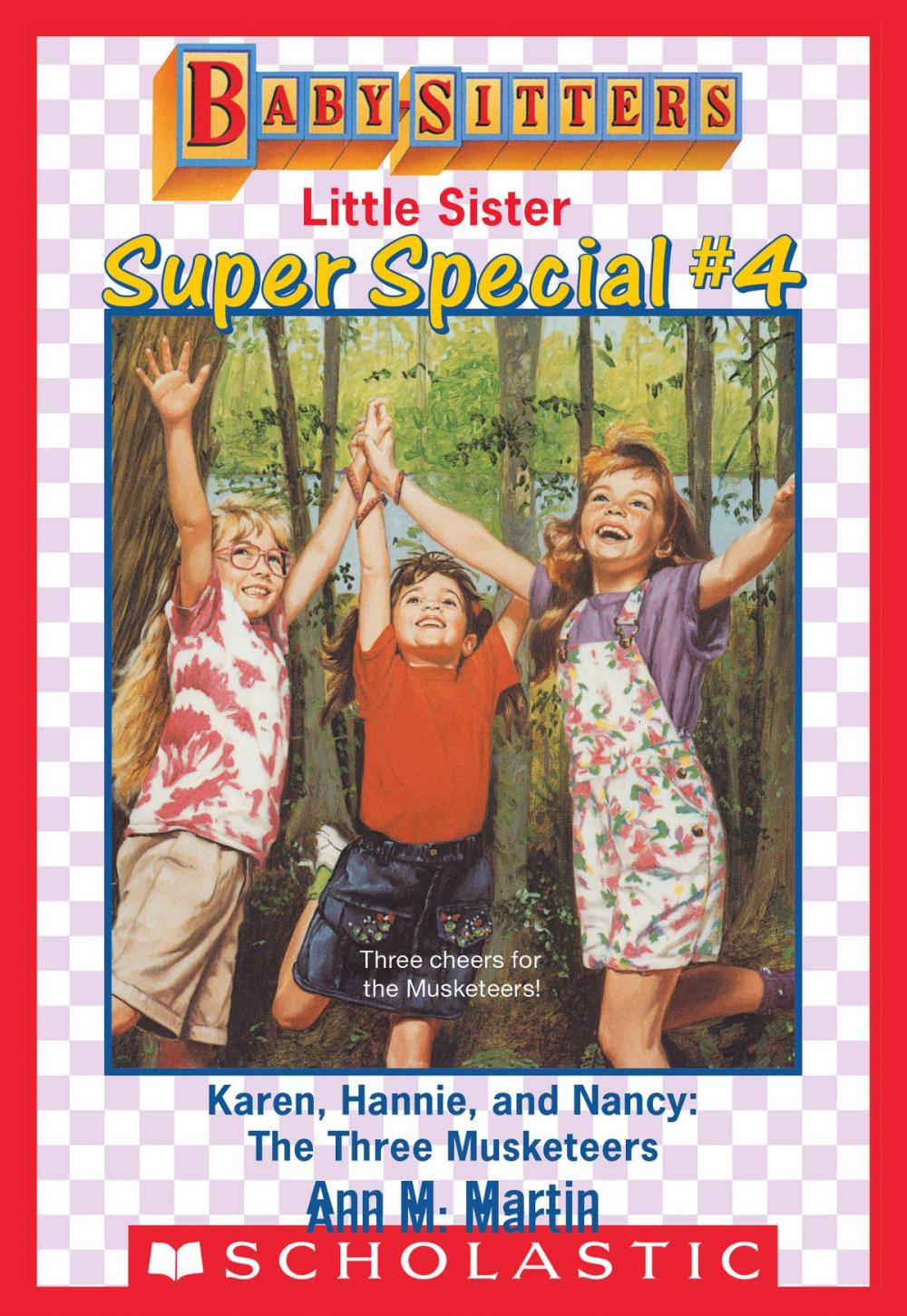 Big bigCover of Karen, Hannie & Nancy: The Three Musketeers (Baby-Sitters Little Sister Super Special #4)