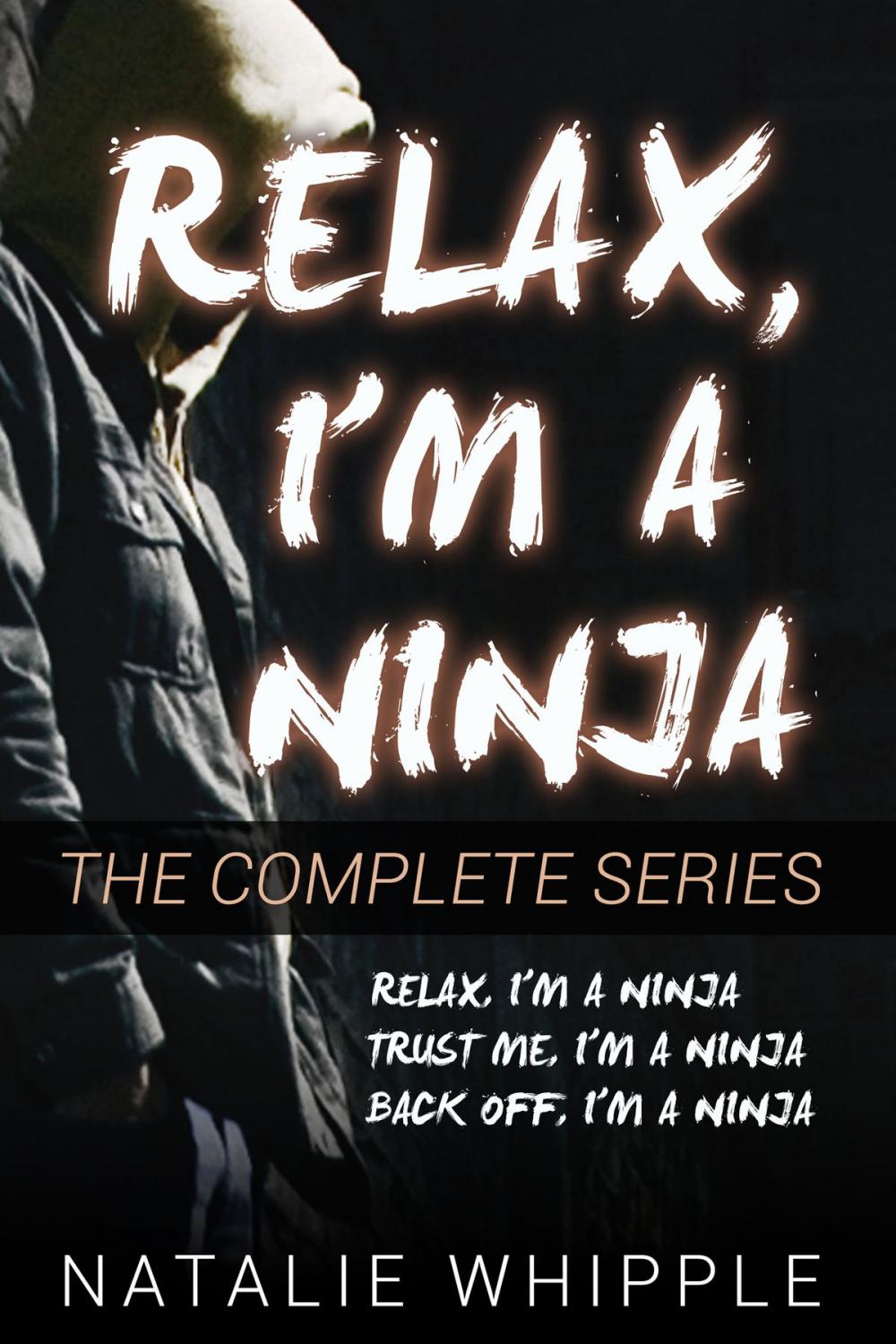 Big bigCover of Relax, I'm A Ninja: The Complete Series