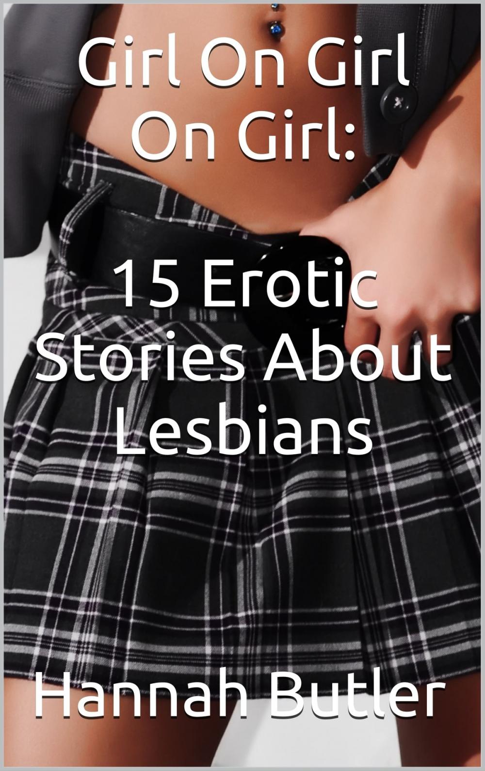 Big bigCover of Girl On Girl On Girl: 15 Erotic Stories About Lesbians