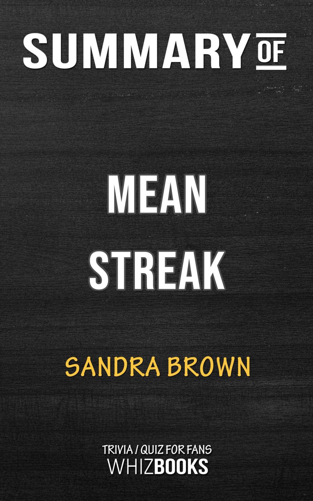 Big bigCover of Summary of Mean Streak by Sandra Brown | Trivia/Quiz for Fans