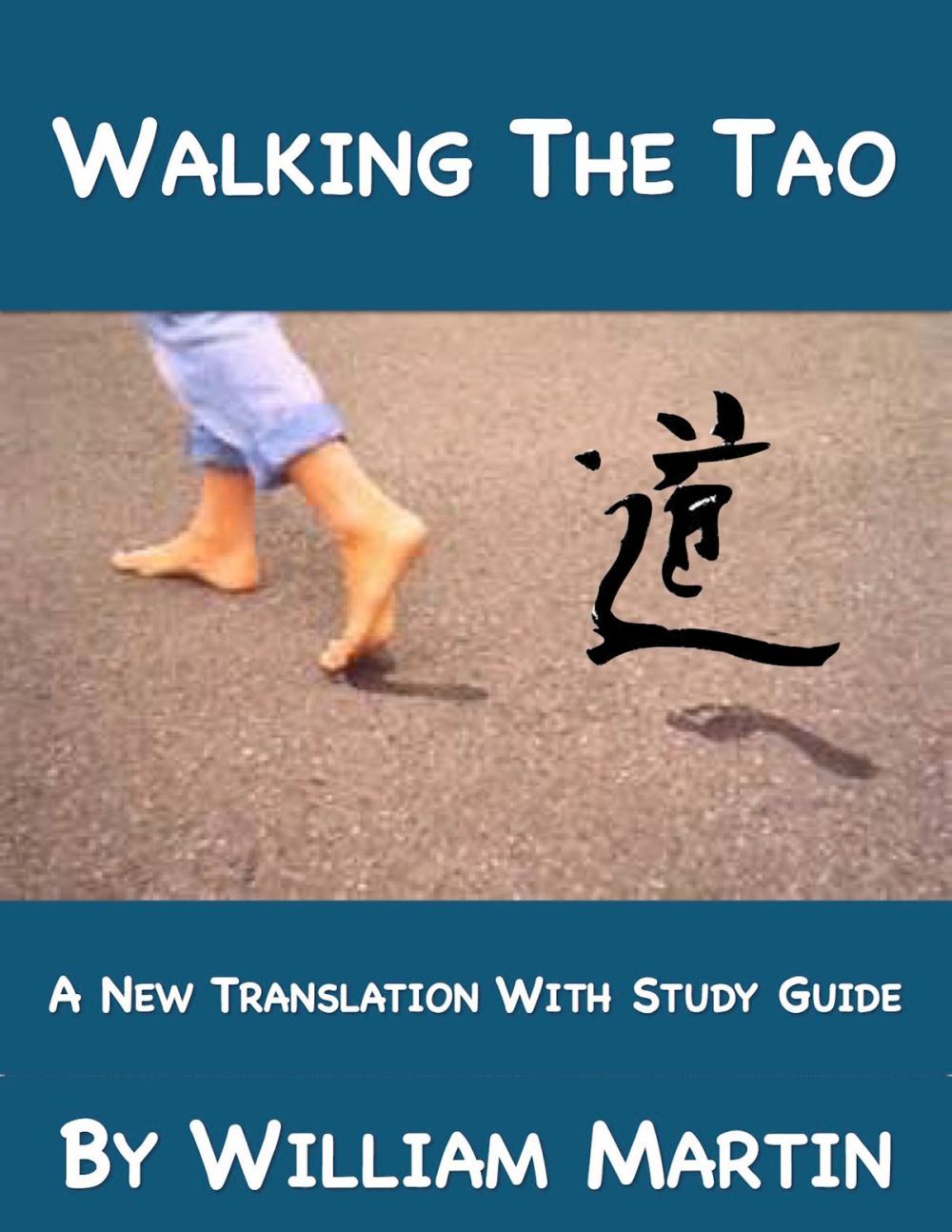 Big bigCover of Walking The Tao: A New Translation by William Martin