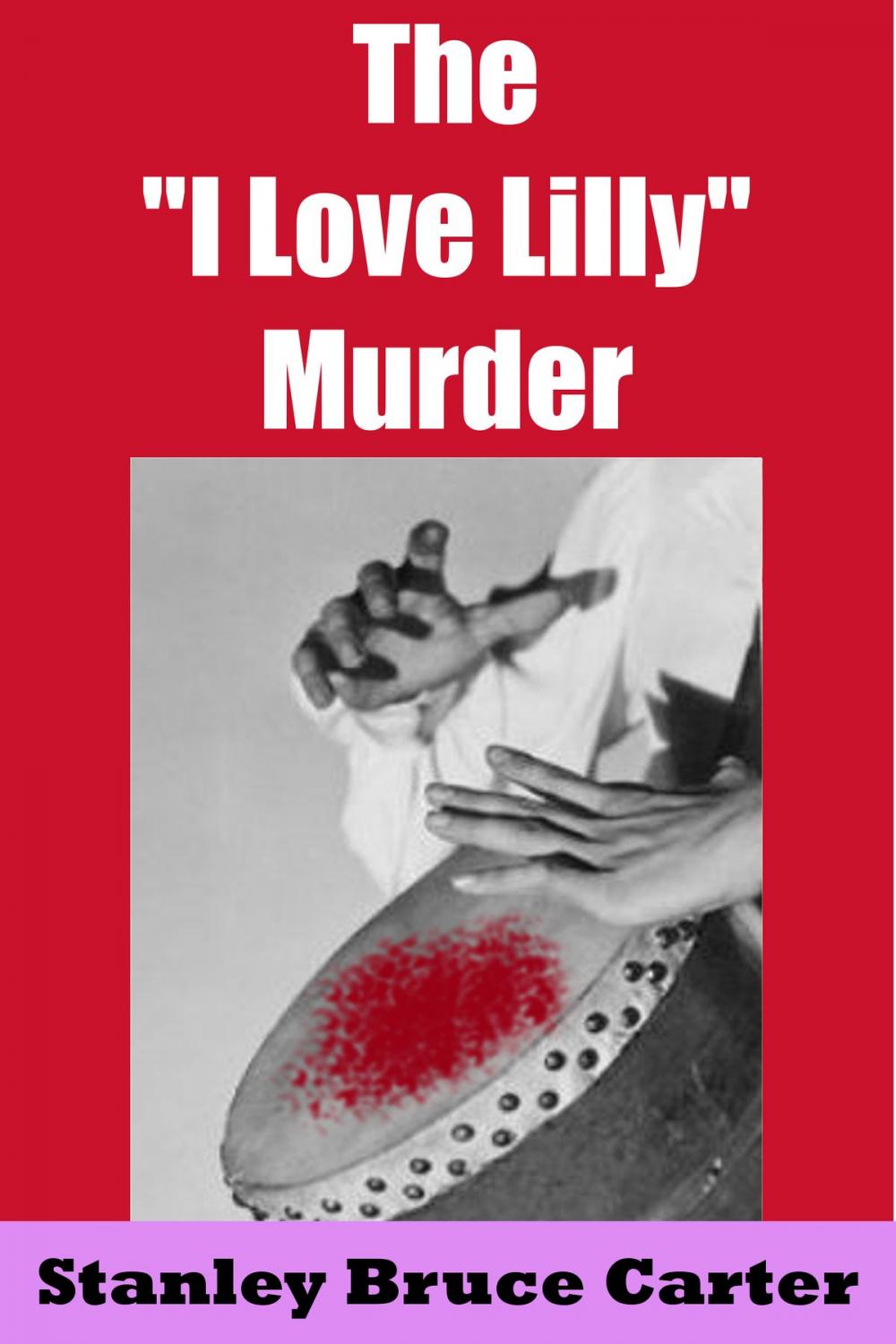 Big bigCover of The 'I Love Lilly' Murder