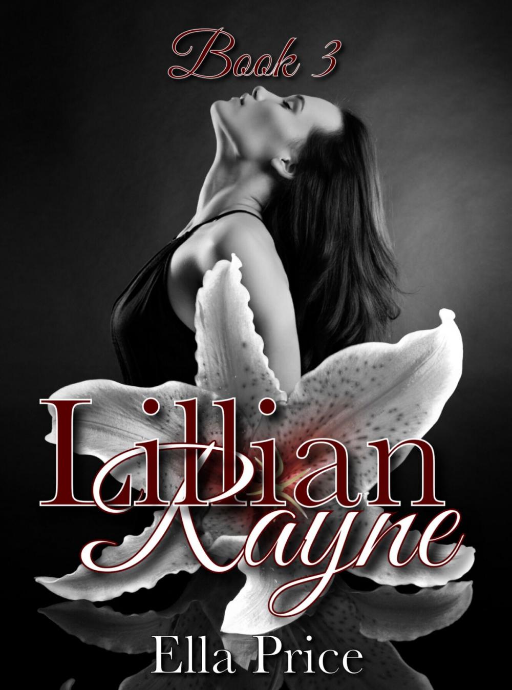 Big bigCover of The Lillian Rayne Trilogy: Book 3