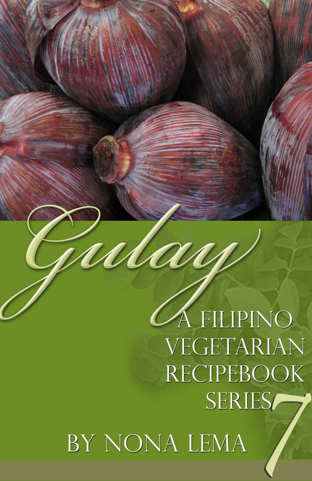 Big bigCover of Gulay Book 7, A Filipino Vegetarian Recipebook Series