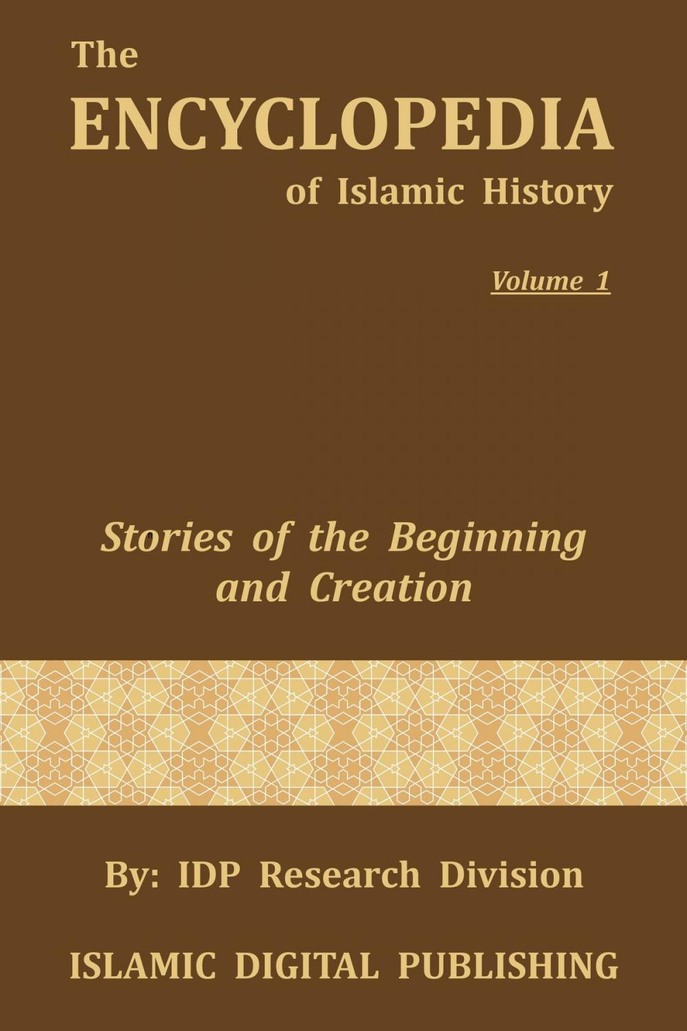 Big bigCover of Stories of the Beginning and Creation (The Encyclopedia of Islamic History - Vol. 1)