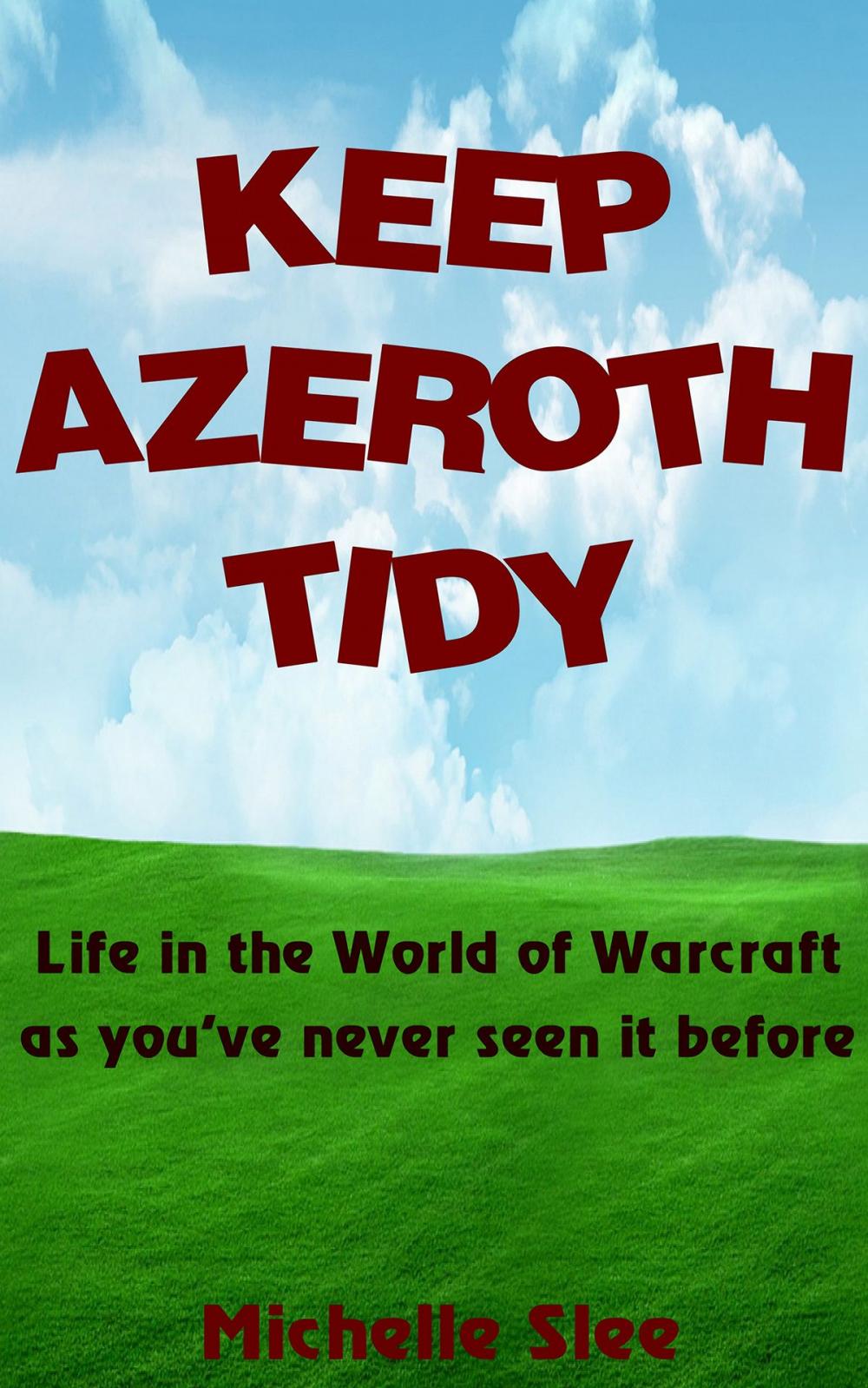 Big bigCover of Keep Azeroth Tidy: From Vanilla to MoP