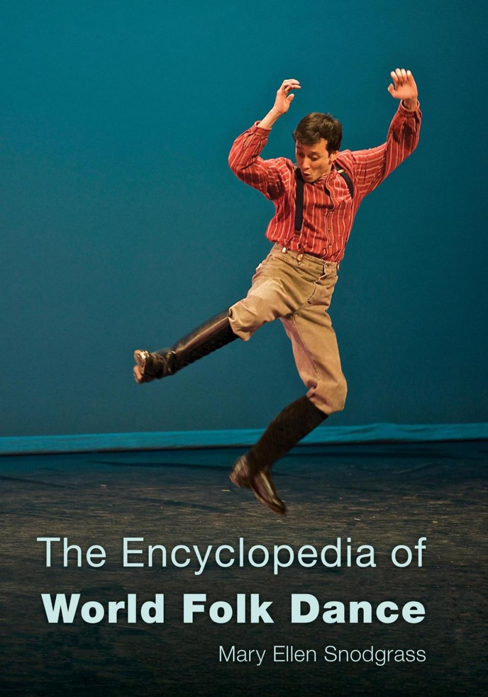 Big bigCover of The Encyclopedia of World Folk Dance