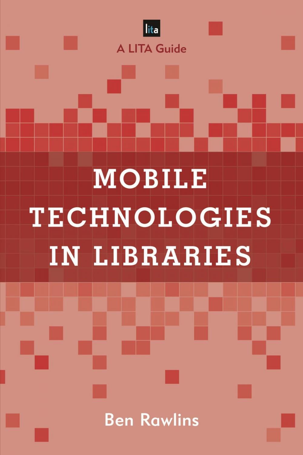 Big bigCover of Mobile Technologies in Libraries