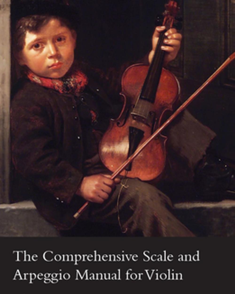 Big bigCover of The Comprehensive Scale and Arpeggio Manual for Violin