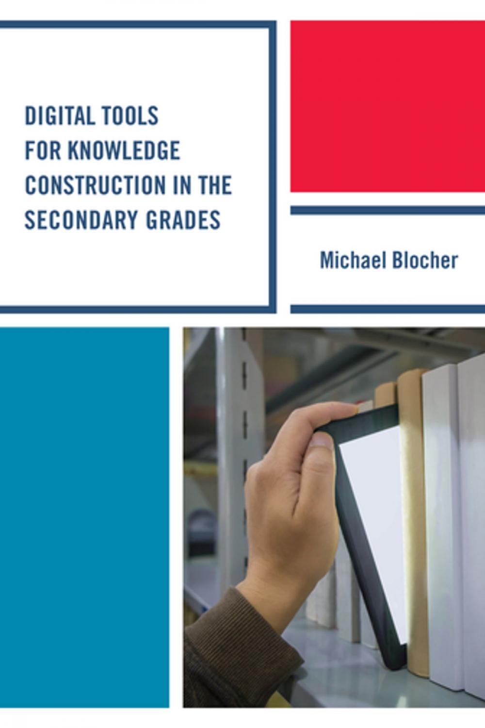 Big bigCover of Digital Tools for Knowledge Construction in the Secondary Grades