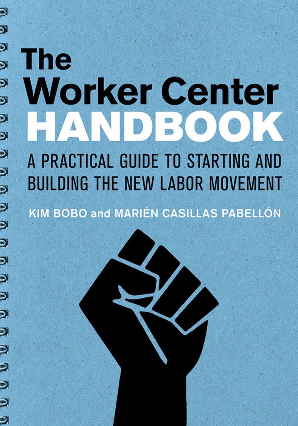 Big bigCover of The Worker Center Handbook